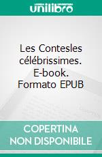 Les Contesles célébrissimes. E-book. Formato EPUB ebook di Hans Christian Andersen