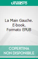 La Main Gauche. E-book. Formato EPUB ebook