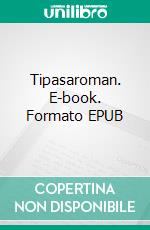 Tipasaroman. E-book. Formato EPUB ebook di Dominique Lebel