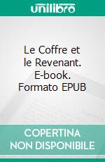 Le Coffre et le Revenant. E-book. Formato EPUB ebook di Henri Beyle Stendhal