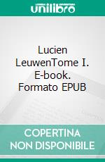 Lucien LeuwenTome I. E-book. Formato EPUB ebook di Henri Beyle Stendhal