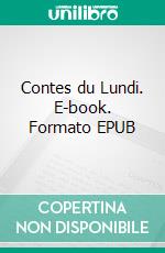 Contes du Lundi. E-book. Formato EPUB ebook