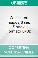 Corinne ou l'Italie. E-book. Formato EPUB ebook di Madame de Staël