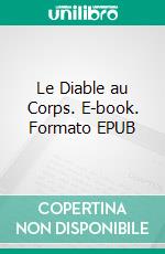 Le Diable au Corps. E-book. Formato EPUB