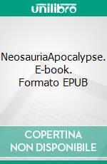 NeosauriaApocalypse. E-book. Formato EPUB ebook