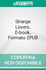 Strange Lovers. E-book. Formato EPUB ebook