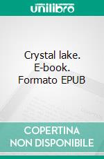 Crystal lake. E-book. Formato EPUB ebook