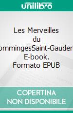 Les Merveilles du CommingesSaint-Gaudens. E-book. Formato EPUB ebook