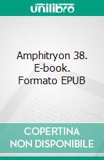 Amphitryon 38. E-book. Formato EPUB ebook