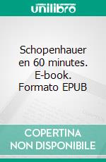 Schopenhauer en 60 minutes. E-book. Formato EPUB ebook