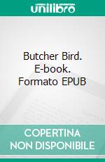 Butcher Bird. E-book. Formato EPUB ebook di Richard Kadrey