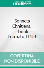 Sonnets Chrétiens. E-book. Formato EPUB ebook