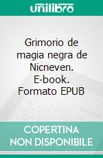 Grimorio de magia negra de Nicneven. E-book. Formato EPUB ebook