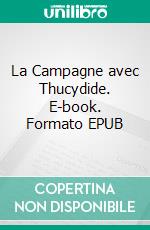 La Campagne avec Thucydide. E-book. Formato EPUB ebook di Albert Thibaudet