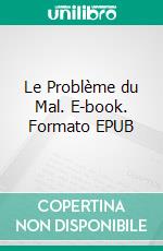 Le Problème du Mal. E-book. Formato EPUB ebook