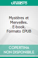 Mystères et Merveilles. E-book. Formato EPUB ebook