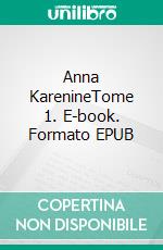 Anna KarenineTome 1. E-book. Formato EPUB ebook