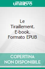 Le Tiraillement. E-book. Formato EPUB ebook