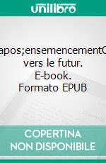 L&apos;ensemencementCap vers le futur. E-book. Formato EPUB ebook