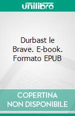 Durbast le Brave. E-book. Formato EPUB ebook