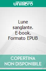Lune sanglante. E-book. Formato EPUB ebook