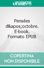 Pensées d'octobre. E-book. Formato EPUB ebook