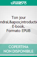 Ton jour viendraL'introduction. E-book. Formato EPUB ebook di Céline Selbonne