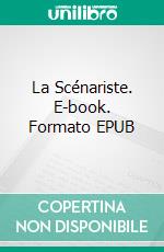 La Scénariste. E-book. Formato EPUB ebook