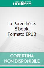 La Parenthèse. E-book. Formato EPUB