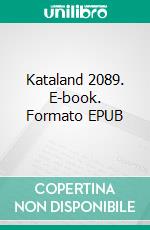 Kataland 2089. E-book. Formato EPUB ebook di Jean-Paul Jimenez