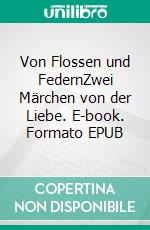 Von Flossen und FedernZwei Märchen von der Liebe. E-book. Formato EPUB ebook