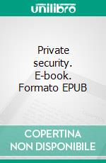 Private security. E-book. Formato EPUB