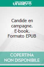 Candide en campagne. E-book. Formato EPUB ebook di Martin Rocca