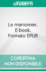 Le marronnier. E-book. Formato EPUB ebook