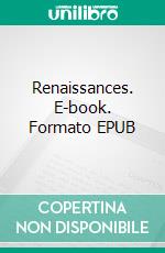 Renaissances. E-book. Formato EPUB ebook di Tiliane Mernaud