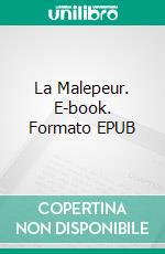 La Malepeur. E-book. Formato EPUB ebook