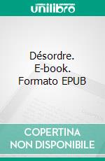 Désordre. E-book. Formato EPUB ebook