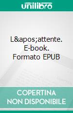 L&apos;attente. E-book. Formato EPUB