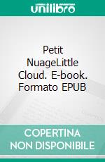 Petit NuageLittle Cloud. E-book. Formato EPUB ebook