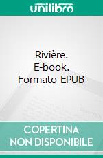 Rivière. E-book. Formato EPUB ebook