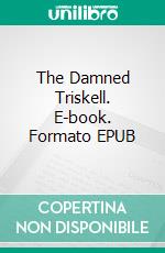 The Damned Triskell. E-book. Formato EPUB ebook