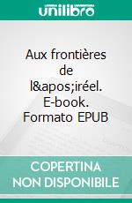 Aux frontières de l'iréel. E-book. Formato EPUB ebook