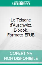 Le Tzigane d'Auschwitz. E-book. Formato EPUB ebook