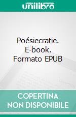Poésiecratie. E-book. Formato EPUB ebook