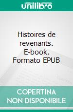 Histoires de revenants. E-book. Formato EPUB ebook