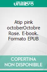 Atip pink octoberOctobre Rose. E-book. Formato EPUB ebook