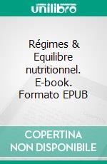 Régimes & Equilibre nutritionnel. E-book. Formato EPUB ebook