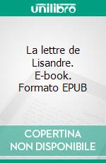 La lettre de Lisandre. E-book. Formato EPUB ebook