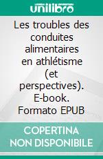 Les troubles des conduites alimentaires en athlétisme (et perspectives). E-book. Formato EPUB ebook
