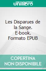 Les Disparues de la Sange. E-book. Formato EPUB ebook